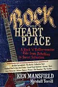 E-Book (epub) Rock and a Heart Place von Ken Mansfield, Marshall Terrill