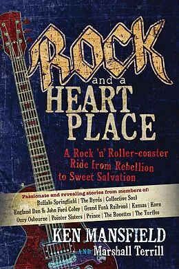 E-Book (epub) Rock and a Heart Place von Ken Mansfield, Marshall Terrill