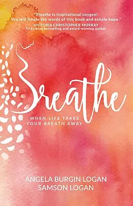 E-Book (epub) Breathe von Angela Burgin Logan, Samson Logan