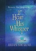 Livre Relié I Hear His Whisper Volume 2 de Brian Simmons