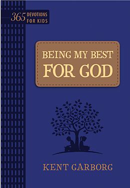 eBook (epub) Being My Best for God de Kent Garborg