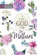 Couverture cartonnée A Little God Time for Mothers de Broadstreet Publishing Group Llc