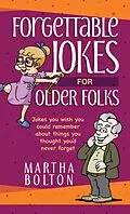 E-Book (epub) Forgettable Jokes for Older Folks von Martha Bolton
