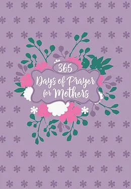 E-Book (epub) 365 Days of Prayer for Mothers von BroadStreet Publishing Group LLC