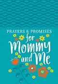 E-Book (epub) Prayers &amp; Promises for Mommy and Me von BroadStreet Publishing Group LLC