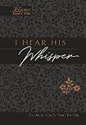 Leder-Einband I Hear His Whisper 365 Daily Devotions (Gift Edition) von Brian Simmons, Gretchen Rodriguez
