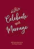 E-Book (epub) Celebrate Your Marriage von Jay Laffoon, Laura Laffoon