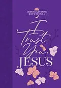 E-Book (epub) I Trust You Jesus von BroadStreet Publishing Group LLC