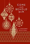 E-Book (epub) Come and Behold Him von BroadStreet Publishing Group LLC