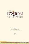 Fester Einband The Passion Translation New Testament (2020 Edition) Hc Ivory: With Psalms, Proverbs and Song of Songs von Brian Simmons