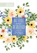 E-Book (epub) Be Still and Be Blessed von BroadStreet Publishing Group LLC