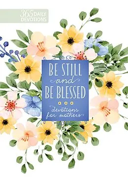 E-Book (epub) Be Still and Be Blessed von BroadStreet Publishing Group LLC