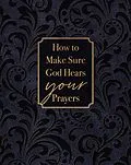 E-Book (epub) How to Make Sure God Hears Your Prayers von Ray Comfort