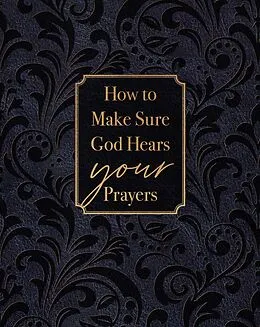 E-Book (epub) How to Make Sure God Hears Your Prayers von Ray Comfort