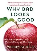 E-Book (epub) Why Bad Looks Good von Wendy Patrick
