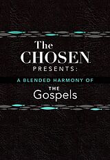 eBook (epub) The Chosen Presents: A Blended Harmony of the Gospels de Steve Laube, Amanda Jenkins, Dallas Jenkins