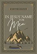 E-Book (epub) In Jesus' Name for Men von BroadStreet Publishing Group LLC