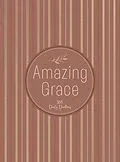 E-Book (epub) Amazing Grace von BroadStreet Publishing Group LLC