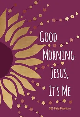 E-Book (epub) Good Morning Jesus It's Me von BroadStreet Publishing Group LLC