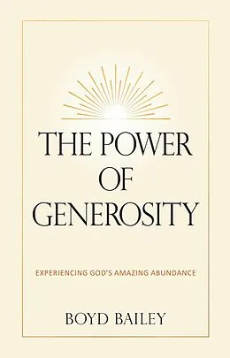 E-Book (epub) The Power of Generosity von Boyd Bailey