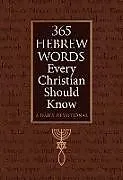 Leder-Einband 365 Hebrew Words Every Christian Should Know von Ed Grifenhagen