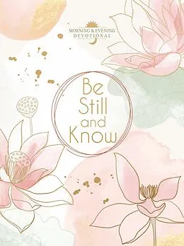 E-Book (epub) Be Still and Know von BroadStreet Publishing Group LLC