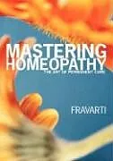 Kartonierter Einband Mastering Homeopathy von Fravarti Breidenbach