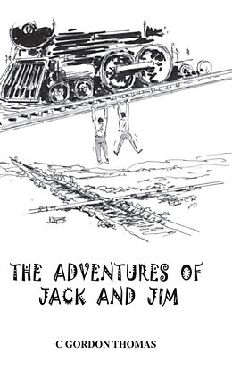 Fester Einband The Adventures of Jack and Jim von C Gordon Thomas