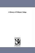 Kartonierter Einband A History of Williams College von Calvin Durfee