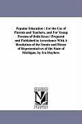 Kartonierter Einband Popular Education: For the Use of Parents and Teachers, and for Young Persons of Both Sexes / Prepared and Published in Accordance with a von Ira Mayhew