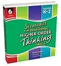 E-Book (pdf) Strategies for Developing Higher-Order Thinking Skills Levels K-2 von Wendy Conklin
