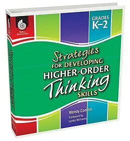 E-Book (pdf) Strategies for Developing Higher-Order Thinking Skills Levels K-2 von Wendy Conklin
