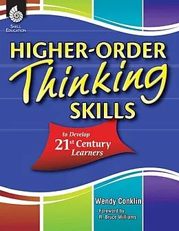 E-Book (pdf) Higher-Order Thinking Skills to Develop 21st Century Learners von Wendy Conklin