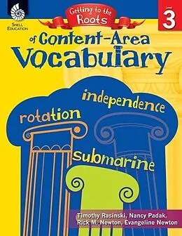 E-Book (pdf) Getting to the Roots of Content-Area Vocabulary Level 3 von Timothy Rasinski, Nancy Padak, Rick M. Newton