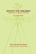 Couverture cartonnée Loving The Children de Anne Felt