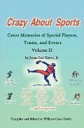 Kartonierter Einband Crazy About Sports Volume II von James Earl Hester Jr.