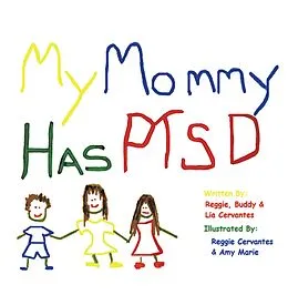 E-Book (epub) My Mommy Has Ptsd von Reggie Cervantes, Buddy Cervantes, Lia Cervantes