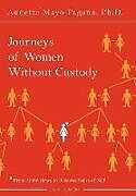Livre Relié Journeys of Women Without Custody de Annette Mayo Pagano