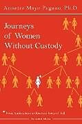 Couverture cartonnée Journeys of Women Without Custody de Annette Mayo Pagano Ph. D.
