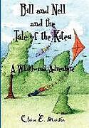 Fester Einband Bill and Nell and the Tale of the Kites von Clara E. Martin