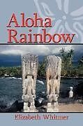 Couverture cartonnée Aloha Rainbow de Elizabeth Whitmer