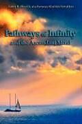 Couverture cartonnée Pathways of Infinity and the Ascendant Mind de James R. Hazel