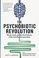 Broschiert The Psychobiotic Revolution von Scott C; Cryan, John F.; Et al Anderson