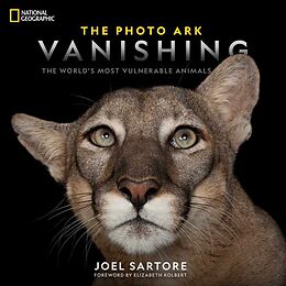 Livre Relié The Photo Ark Vanishing de Joel; Kolbert, Elizabeth Sartore