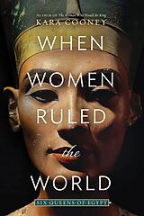 Broché When Women Ruled the World de Kara Cooney