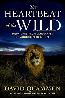 Livre Relié The Heartbeat of the Wild de David Quammen