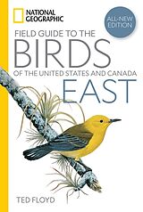 Couverture cartonnée National Geographic Field Guide to the Birds of the United States and CanadaEast, 2nd Edition de Ted Floyd