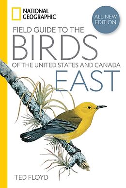 Couverture cartonnée National Geographic Field Guide to the Birds of the United States and CanadaEast, 2nd Edition de Ted Floyd