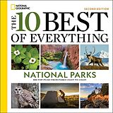 Couverture cartonnée The 10 Best of Everything National Parks, 2nd Edition de National Geographic