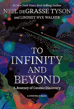 Livre Relié To Infinity and Beyond de Neil deGrasse Tyson, Lindsey Nyx Walker